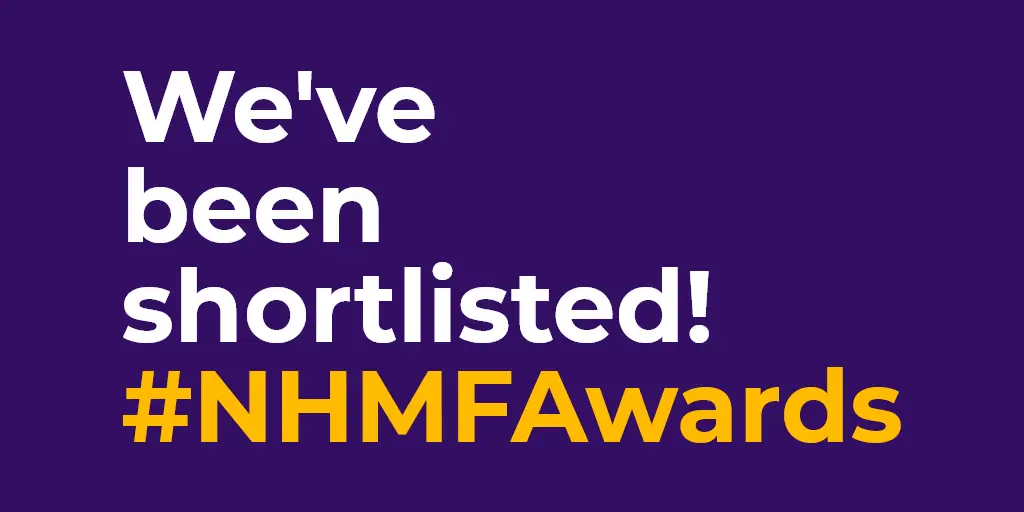 We've been shortlisted! #NHMFAwards