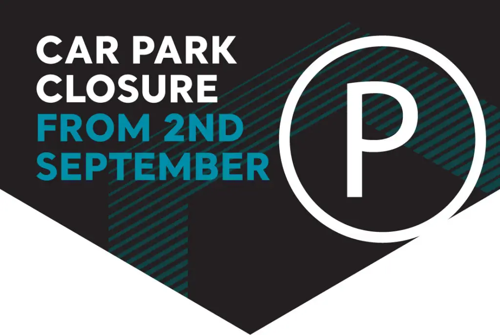 Car Park Closure from 2nd September infographic with P icon